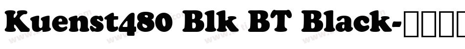 Kuenst480 Blk BT Black字体转换